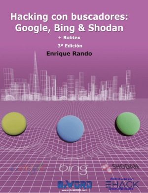 Hacking con buscadores: Google, Bing & Shodan + Robtex