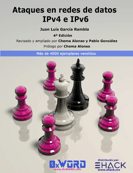 Ataques en redes de datos IPv4 e IPv6 4ª edición revisada y ampliada
